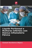 Líquido Peritoneal e Mulheres Inférteis com Doença Inflamatória Pélvica