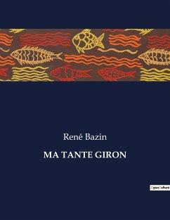 MA TANTE GIRON - Bazin, René