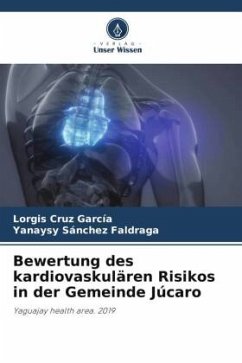 Bewertung des kardiovaskulären Risikos in der Gemeinde Júcaro - Cruz Garcia, Lorgis;Sanchez Faldraga, Yanaysy