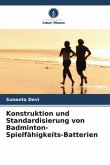 Konstruktion und Standardisierung von Badminton-Spielfähigkeits-Batterien