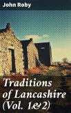 Traditions of Lancashire (Vol. 1&2) (eBook, ePUB)