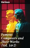 Famous Composers and Their Works (Vol. 1&2) (eBook, ePUB)