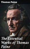 The Essential Works of Thomas Paine (eBook, ePUB)