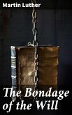 The Bondage of the Will (eBook, ePUB)