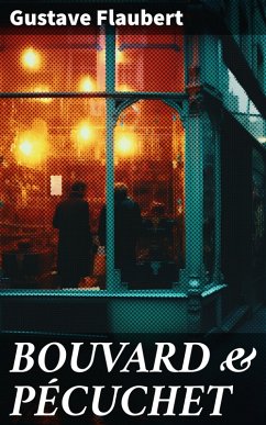 BOUVARD & PÉCUCHET (eBook, ePUB) - Flaubert, Gustave