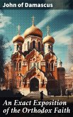 An Exact Exposition of the Orthodox Faith (eBook, ePUB)