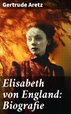 Elisabeth von England: Biografie (eBook, ePUB)