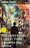 THE JAMES JOYCE COLLECTION - 5 Books in One Edition (eBook, ePUB)