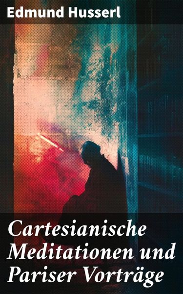 Cartesianische Meditationen und Pariser Vorträge (eBook, ePUB)