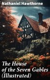 The House of the Seven Gables (Illustrated) (eBook, ePUB)