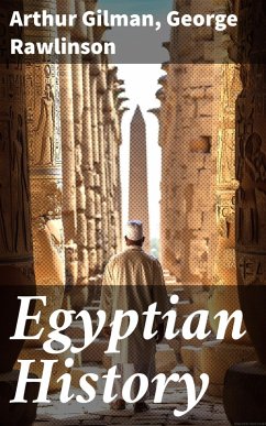 Egyptian History (eBook, ePUB) - Gilman, Arthur; Rawlinson, George