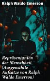 Repräsentanten der Menschheit (Ausgewählte Aufsätze von Ralph Waldo Emerson) (eBook, ePUB)