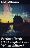 Farthest North (The Complete Two-Volume Edition) (eBook, ePUB)