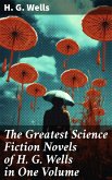 The Greatest Science Fiction Novels of H. G. Wells in One Volume (eBook, ePUB)