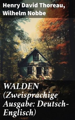 WALDEN (Zweisprachige Ausgabe: Deutsch-Englisch) (eBook, ePUB) - Thoreau, Henry David; Nobbe, Wilhelm