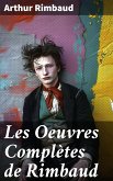 Les Oeuvres Complètes de Rimbaud (eBook, ePUB)