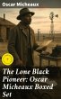 The Lone Black Pioneer: Oscar Micheaux... - Bild 1