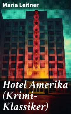 Hotel Amerika (Krimi-Klassiker) (eBook, ePUB) - Leitner, Maria