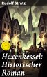 Hexenkessel: Historischer Roman (eBook,... - Bild 1