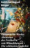 Gesammelte Werke: Abenteuer des Freiherrn von Münchhausen + Die schönsten Gedichte (eBook, ePUB)