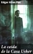 La caída de la Casa Usher (eBook, ePUB) - Bild 1
