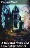A Haunted House and Other Short Stories (eBook, ePUB)