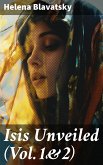 Isis Unveiled (Vol.1&2) (eBook, ePUB)