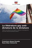 La littérature gay anti-dictature de la dictature
