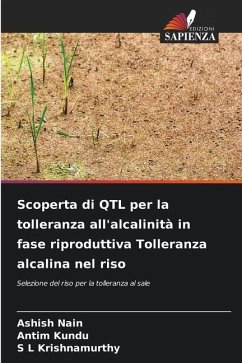 Scoperta di QTL per la tolleranza all'alcalinità in fase riproduttiva Tolleranza alcalina nel riso - Nain, Ashish;Kundu, Antim;Krishnamurthy, S L