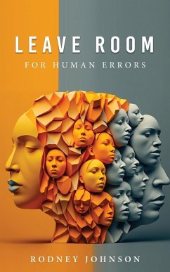 Leave Room for Human Errors - Johnson, Rodney