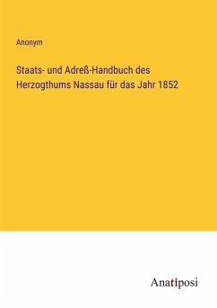 Staats- und Adreß-Handbuch des Herzogthums Nassau für das Jahr 1852 - Anonym