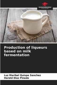 Production of liqueurs based on milk fermentation - Quispe Sanchez, Luz Maribel;Diaz Pinedo, Harold