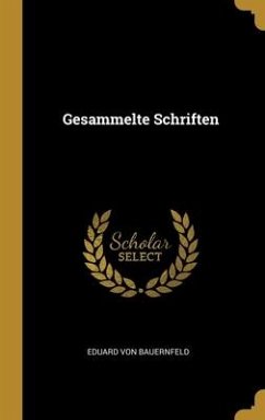 Gesammelte Schriften - Bauernfeld, Eduard Von