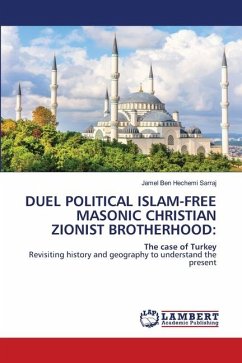 DUEL POLITICAL ISLAM-FREE MASONIC CHRISTIAN ZIONIST BROTHERHOOD: - Hechemi Sarraj, Jamel Ben