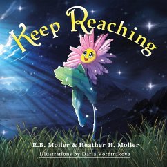 Keep Reaching - Moller, Heather H; Moller, R. B.