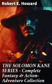 THE SOLOMON KANE SERIES - Complete Fantasy & Action-Adventure Collection (eBook, ePUB)