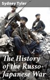 The History of the Russo-Japanese War (eBook, ePUB)