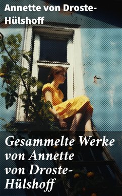 Gesammelte Werke von Annette von Droste-Hülshoff (eBook, ePUB) - von Droste-Hülshoff, Annette