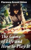 The Game of Life and How to Play It (eBook, ePUB)