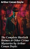 The Complete Sherlock Holmes & Other Crime Mysteries by Arthur Conan Doyle: (eBook, ePUB)