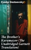 The Brother's Karamazov (The Unabridged Garnett Translation) (eBook, ePUB)