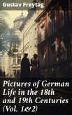 Pictures of German Life in the 18th and 19th Centuries (Vol. 1&2) (eBook, ePUB)