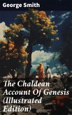 The Chaldean Account Of Genesis (Illustrated Edition) (eBook, ePUB)