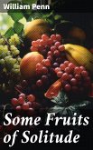 Some Fruits of Solitude (eBook, ePUB)