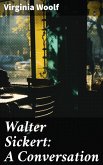 Walter Sickert: A Conversation (eBook, ePUB)
