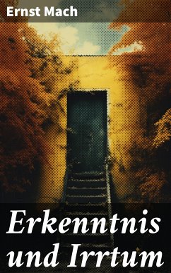 Erkenntnis und Irrtum (eBook, ePUB) - Mach, Ernst