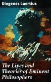 The Lives and Theories of Eminent Philosophers (eBook, ePUB)