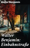 Walter Benjamin: Einbahnstraße (eBook, ePUB)