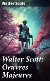 Walter Scott: Oeuvres Majeures (eBook, ePUB)