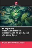 O papel do desenvolvimento sustentável na produção de água doce